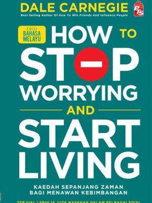 How to Stop Worrying and Start Living Edisi Bahasa Melayu | Dale Carnegie